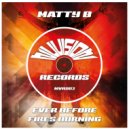 Matty B - Fires Burning