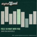 Jimmy Read & Roselie - Feels So Right (With You)