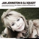 Jan Johnston & DJ Xquizit - Disorientated
