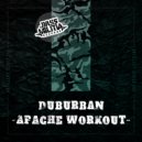 Duburban - Apache Workout