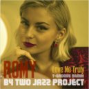 Two Jazz Project feat. Romy - Love Me Truly