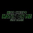 Nico Crespo - Hatin On Me