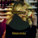 SergeiGray - Melancholia
