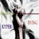 KYPER - DYING