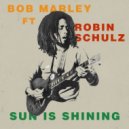 Bob Marley, Robin Schulz - Sun Is Shining