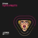 3than - Tutti Frutti