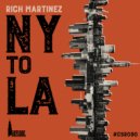 Rich Martinez - NY To LA