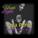 Lola Punk - High Light (Pedro de la Rossa Remix)