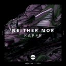 Neither Nor - Paper