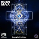 Maron Max - Energia Positiva (Original Mix)