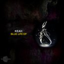 Keah - Blue Life (Original Mix)