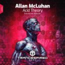 Allan McLuhan - Acid Theory