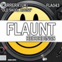 Carrera (UK) - Old Skool House (Jon Hemming Hard House Remix)