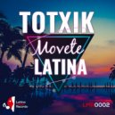 TOTXIK - Movete Latina