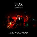 Fox, Tyler Daley - Here We Go Again (Instrumental)