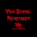 Von Simms - Remember Me