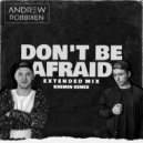 Andrew Robbixen & Wolfrage - Don't Be Afraid