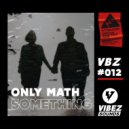 Only Math - Something