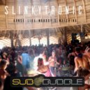 Slinkytronic - Dance Like Nobody\'s Watching (Original Mix)