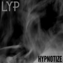 LYP - Hypnotize