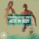 StraitFall & Huge Space - Move My Body