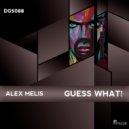 Alex Melis - Guess What!