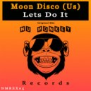 Moon Disco (Us) - Lets Do It