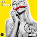 Mike Chenery - She's Coming