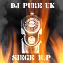 DJ Pure UK - Siege