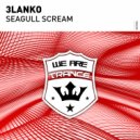3lanko - Seagull Scream (Original Mix)