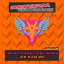 Chris Coles & Latex Zebra - We Can Be