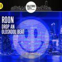 ROON (UK) - Drop An Old Skool Beat