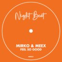 Mirko & Meex - Feel So Good