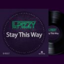 L-Pizzy - Stay This Way
