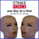 StrikeForce - One Day At A Time