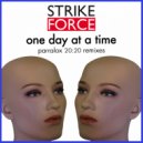 StrikeForce - One Day At A Time (Parralox 20:20 Club Instrumental)