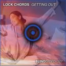 Lock Chords - Getting Out