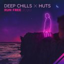 Deep Chills & HUTS - Run Free (with HUTS)