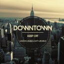 KEEP OFF - Downtown