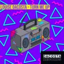 Louise DaCosta - Turn Me Up