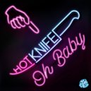 Hotknife - Oh Baby (Radio Edit)