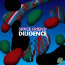 Space Friend - Diligence