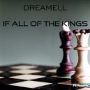 Dreamell - If all of the kings