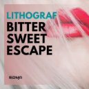 Lithograf - Bitter Sweet Escape