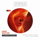 Deep Matter - Everything