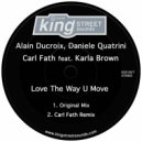 Alain Ducroix, Daniele Quatrini & Carl Fath Ft. Karla Brown - Love The Way U Move