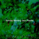 Sunday Morning Jazz Playlist - Happy Mood for Sleeping
