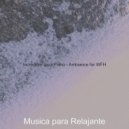 Musica para Relajante - Moods for WFH - Debonair Piano Jazz
