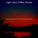 Light Jazz Coffee House - Memories of Studying ()