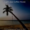 Light Jazz Coffee House - Ambiance for Working from Home